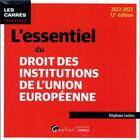 Couverture du livre « L'essentiel du droit des institutions de l'union européenne (12e édition) » de Stephane Leclerc aux éditions Gualino