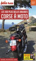 Couverture du livre « GUIDE PETIT FUTE ; THEMATIQUES ; les 100 plus belles balades lCorse à moto (édition 2020/2021) » de  aux éditions Le Petit Fute