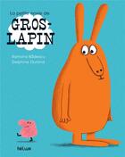 Couverture du livre « La petite envie de Gros-Lapin » de Ramona Badescu et Delphine Durand aux éditions Helium