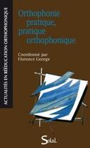 Couverture du livre « Orthophonie pratique, pratique orthophonique » de Florence George aux éditions Solal