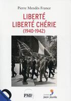 Couverture du livre « Liberté, liberté chérie » de Pierre Mendes France aux éditions Demopolis