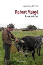 Couverture du livre « Robert Margé » de Antonio Arevalo aux éditions Gascogne