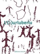 Couverture du livre « L'(h)urluberlu Abécédaire organique & poétique » de Caroline Lagouge aux éditions Unicite