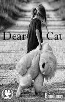 Couverture du livre « Dear cat » de Auteure Brindtm aux éditions Art En Mots