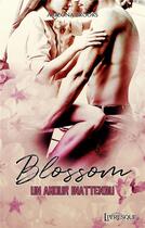 Couverture du livre « Blossom - un amour inattendu » de Brooks Arizona aux éditions Livresque