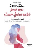 Couverture du livre « 5 minutes pour moi et mon bébé » de Hannah Livage aux éditions First