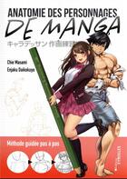 Couverture du livre « Anatomie des personnages de manga : méthode guidée pas à pas » de Chie Masami et Enjaku Daikokuya aux éditions Eyrolles