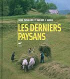 Couverture du livre « Les derniers paysans » de Philippe J. Dubois et Serge Chevallier aux éditions Delachaux & Niestle