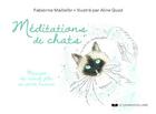 Couverture du livre « Méditations de chats » de Fabienne Maillefer et Aline Quod aux éditions Courrier Du Livre