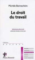 Couverture du livre « Le droit du travail » de Michèle Bonnechère aux éditions La Decouverte
