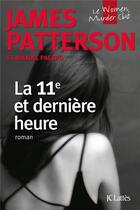 Couverture du livre « Women's murder club Tome 11 : La 11e et dernière heure » de James Patterson et Maxine Paetro aux éditions Lattes