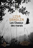 Couverture du livre « Les oiseaux des marais » de Lisa Sandlin aux éditions Belfond