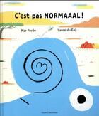 Couverture du livre « C'est pas normaaal ! » de Laure Du Fay et Mar Pavon aux éditions Bayard Jeunesse