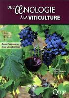 Couverture du livre « De l'oenologie à la viticulture » de Alain Carbonneau et Jean-Louis Escudier aux éditions Quae