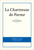 Couverture du livre « La Chartreuse de Parme » de Stendhal aux éditions Candide & Cyrano