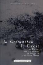 Couverture du livre « La cremation et le droit en europe » de Bruno Py aux éditions Pu De Nancy