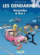 Couverture du livre « Les gendarmes t.10 ; amendes à lire ! » de Christophe Cazenove et David Lunven et Jenfevre et Olivier Sulpice aux éditions Bamboo