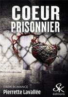 Couverture du livre « Coeur prisonnier » de Pierrette Lavallee aux éditions Sharon Kena