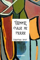 Couverture du livre « Femme Clair De Terre » de Christine Devic aux éditions Kirographaires
