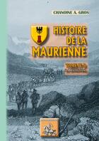 Couverture du livre « Histoire de la Maurienne Tome 4B ; la révolution » de Chanoine A. Gros aux éditions Editions Des Regionalismes