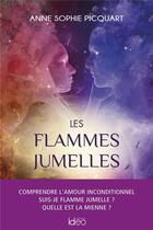 Couverture du livre « Les flammes jumelles » de Anne-Sophie Picquart aux éditions Ideo