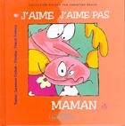 Couverture du livre « J'Aime, J'Aime Pas Maman » de Laurence Cochet et Franck Fortuna aux éditions Michel Lafon