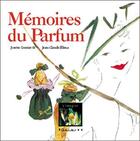Couverture du livre « Memoires Du Parfum » de Gontier/Ellena aux éditions Equinoxe