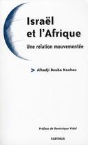 Couverture du livre « Israël et l'Afrique ; une relation mouvementée » de Alhadji Bouba-Nouhou aux éditions Karthala