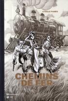 Couverture du livre « Chemins de fer » de Cyrille Pomes aux éditions Paquet