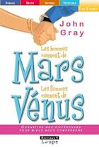 Couverture du livre « Les hommes viennent de Mars, les femmes viennent de Vénus » de John Gray aux éditions Editions De La Loupe