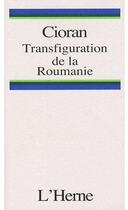 Couverture du livre « Transfiguration de la roumanie » de Cioran E. M. aux éditions L'herne