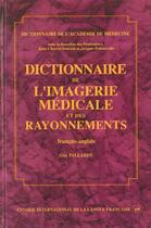 Couverture du livre « Dictionnaire de l'imagerie medicale et des rayonnements ; francais-anglais » de Guy Pallardy aux éditions Puf