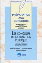 Couverture du livre « Préparation aux concours administratifs les concours de la fonction publique territoriale, européenne, parlementaire, hospitalière, les entreprises publiques : grandes écoles, facultés » de Bonneval aux éditions Eska