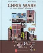 Couverture du livre « Chris Ware ; la bande dessinée réinventée » de Benoit Peeters et Jacques Samson aux éditions Impressions Nouvelles