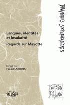 Couverture du livre « Langues, identités et insularité ; regards sur Mayotte » de Foued Laroussi aux éditions Pu De Rouen