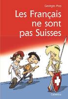 Couverture du livre « Les Français ne sont pas suisses » de Georges Pop aux éditions Cabedita