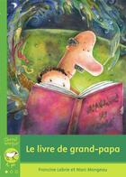 Couverture du livre « Le livre de grand-papa » de Francine Labrie et Marc Mongeau aux éditions Bayard Canada