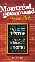 Couverture du livre « Le Montréal gourmand de Philippe Mollé » de Philippe Molle aux éditions Ulysse