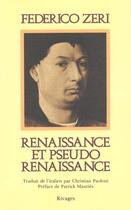 Couverture du livre « Renaissance et pseudo-renaissance » de Federico Zeri aux éditions Rivages
