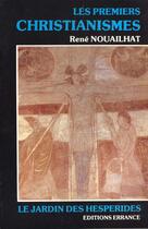 Couverture du livre « Les premiers christianisme » de Rene Nouailhat aux éditions Errance