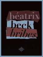 Couverture du livre « Bribes » de Beatrix Beck aux éditions Chemin De Fer