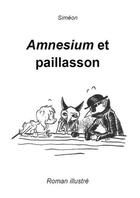 Couverture du livre « Amnesium et paillason » de Simeon aux éditions Richer De Forges
