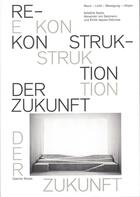 Couverture du livre « Rekonstruktion der zukunft /allemand » de Spector Bureau aux éditions Spector Books