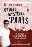 Couverture du livre « Crimes et mystères de Paris » de Paul El Kharrat aux éditions Harpercollins