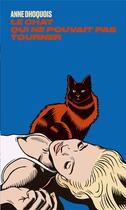 Couverture du livre « Le chat qui ne pouvait pas tourner » de Anne Dhoquois aux éditions Les Arenes
