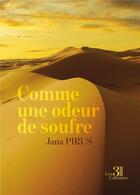 Couverture du livre « Comme une odeur de soufre » de Jana Pirus aux éditions Les Trois Colonnes