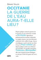 Couverture du livre « Occitanie, la guerre de l'eau aura-t-elle lieu ? » de Gerard Valles aux éditions Cairn