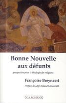 Couverture du livre « Bonne nouvelle aux défunts » de Francoise Breynaert aux éditions Via Romana