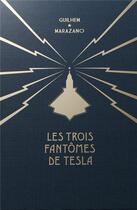 Couverture du livre « Coffret les trois fantomes de tesla tome 1 - 2 - 3 » de Guilhem aux éditions Lombard