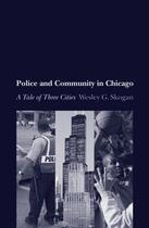 Couverture du livre « Police and Community in Chicago: A Tale of Three Cities » de Skogan Wesley G aux éditions Oxford University Press Usa